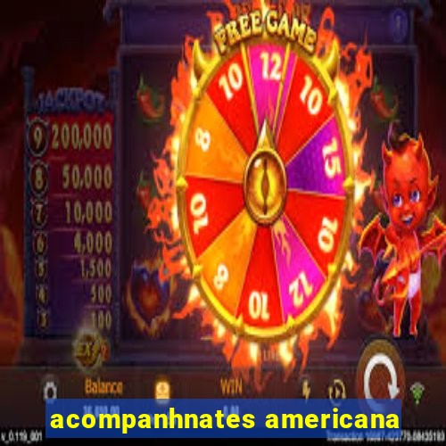 acompanhnates americana